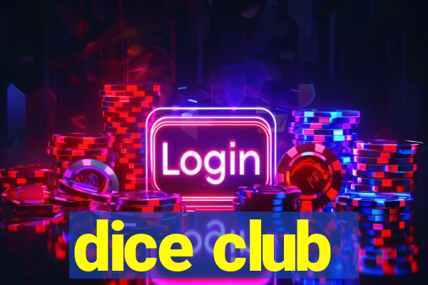 dice club